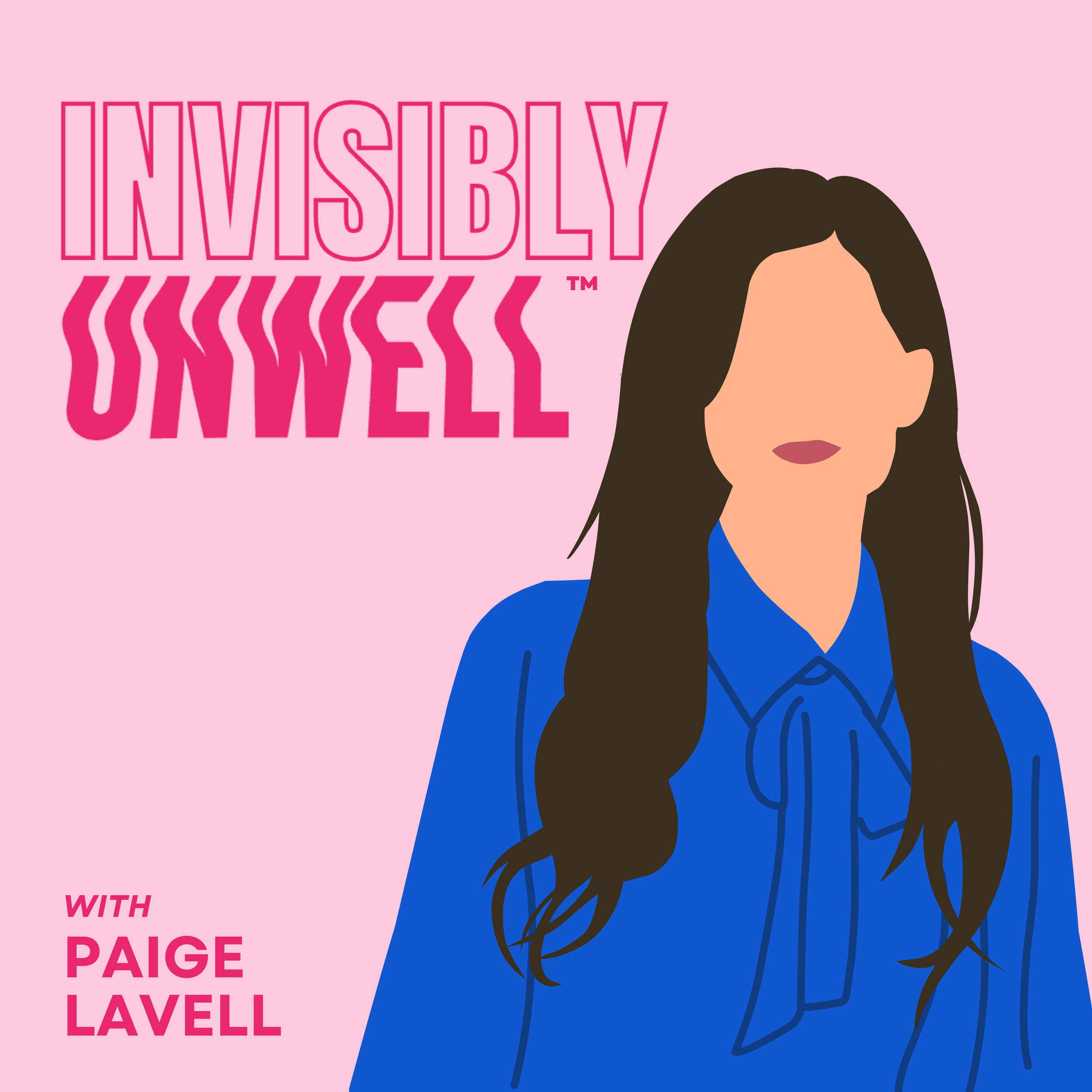 Stylized illustration of a woman with long dark hair wearing a blue collared shirt, set against a pink background with the text 'Invisibly Unwell with Paige Lavell'.