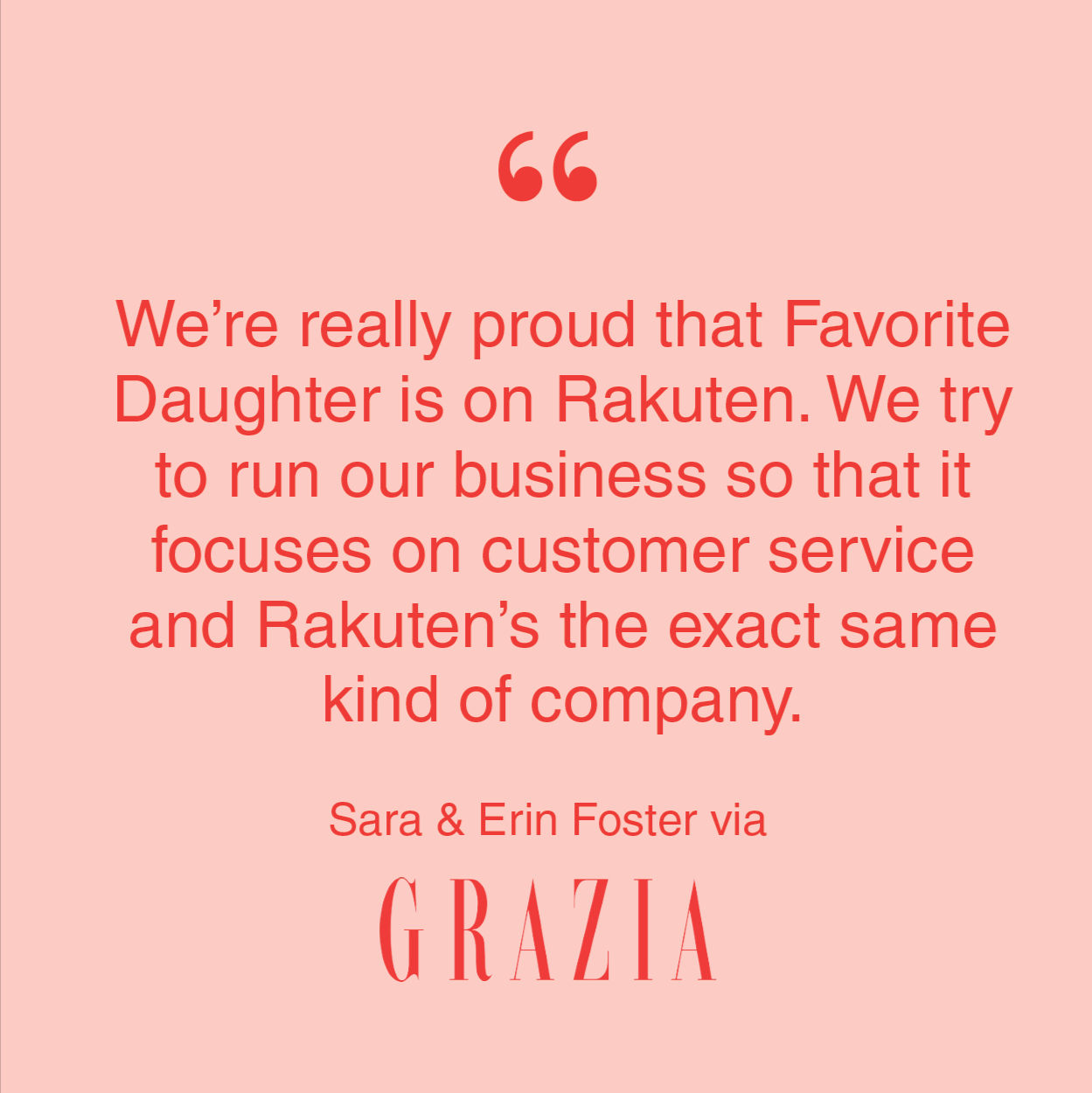 Quote praising Rakuten and its focus on customer service, attributed to Sara and Erin Foster via Grazia, on a pink background with red text.