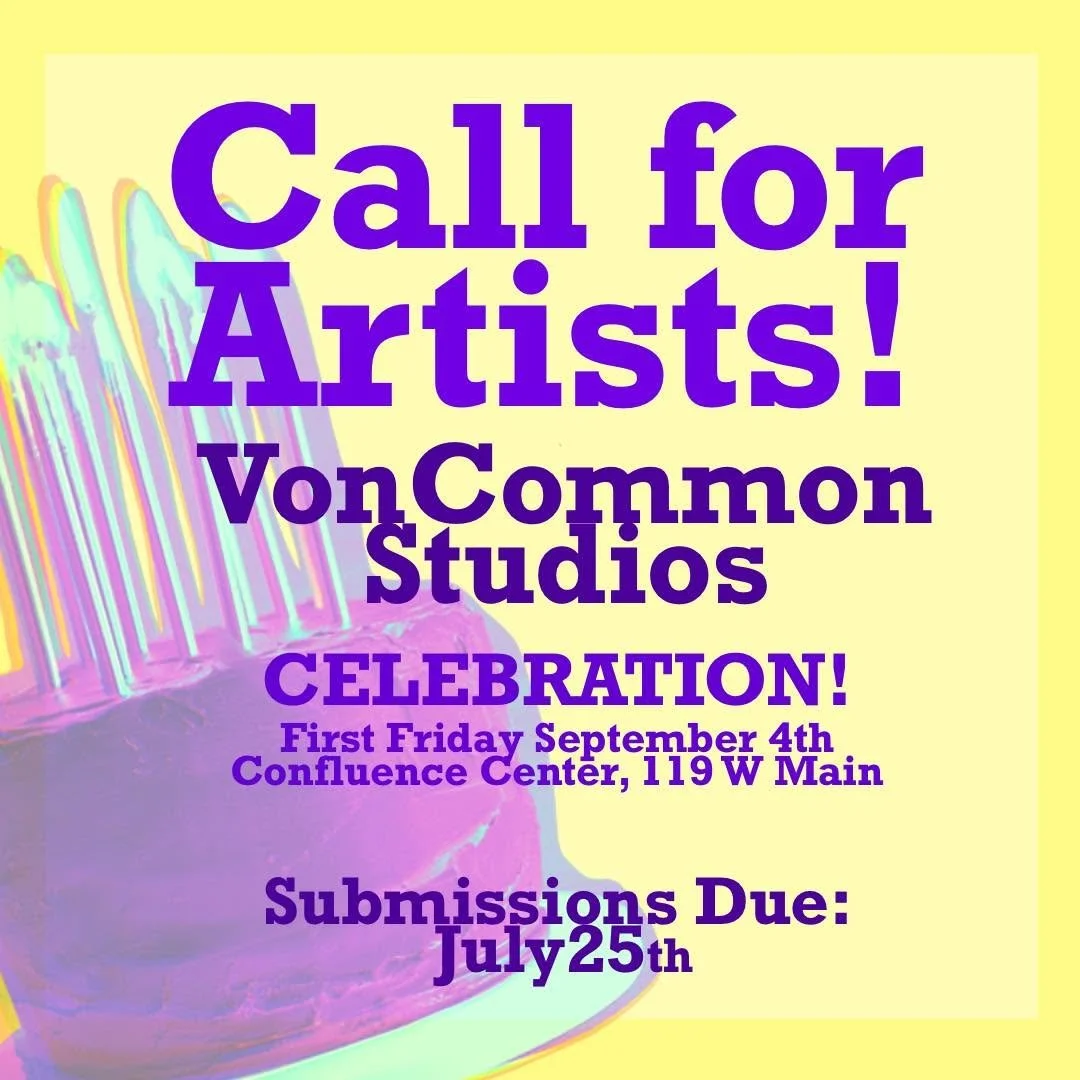 CALL FOR ART: VonCommon Celebration!