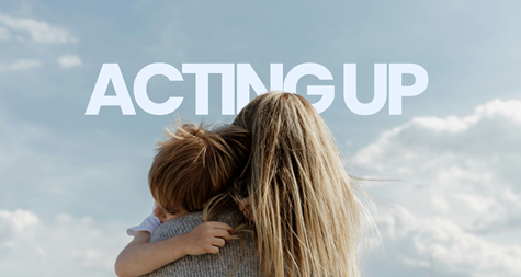 Mother’s Day - Acting Up