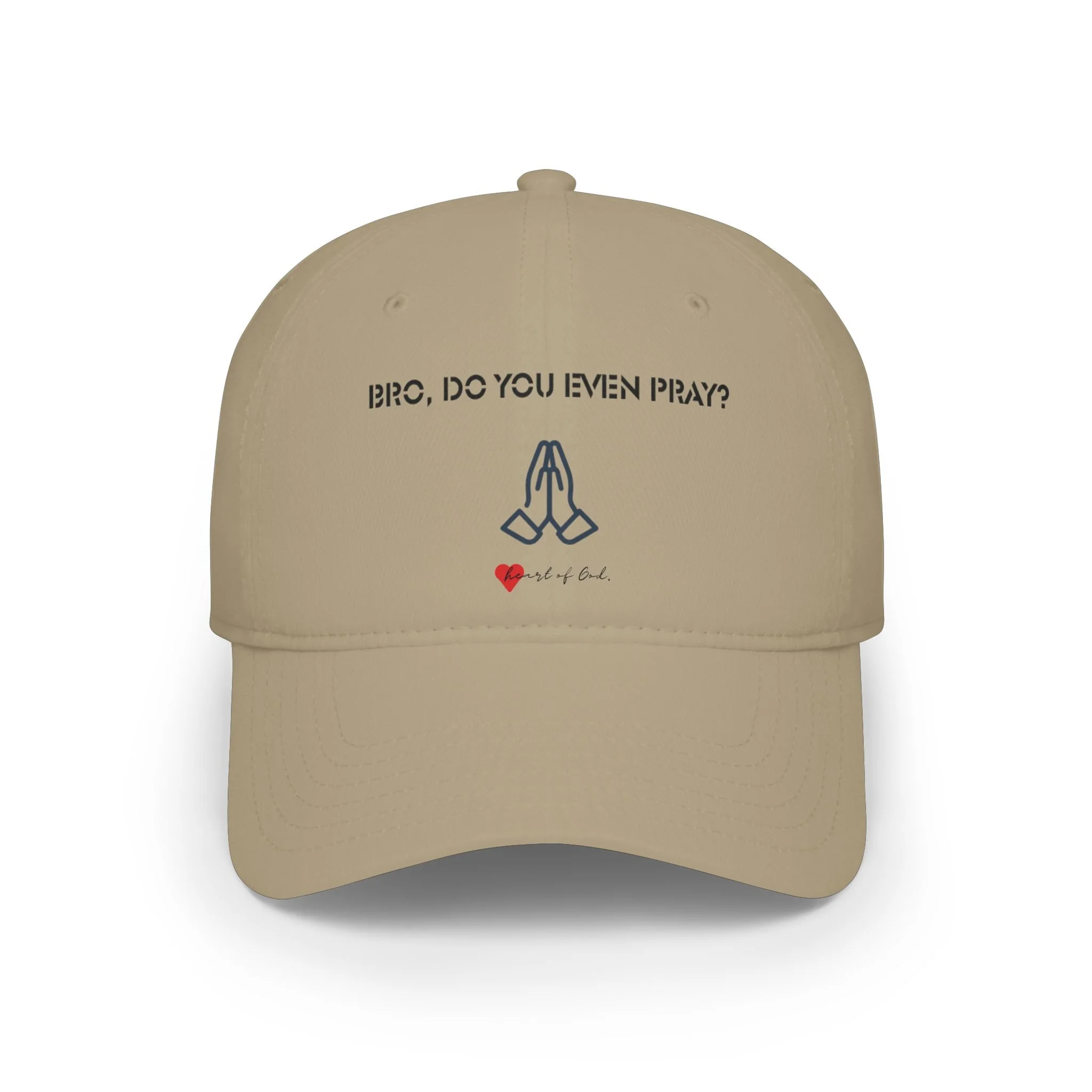 "Bro, do you even pray?" hat