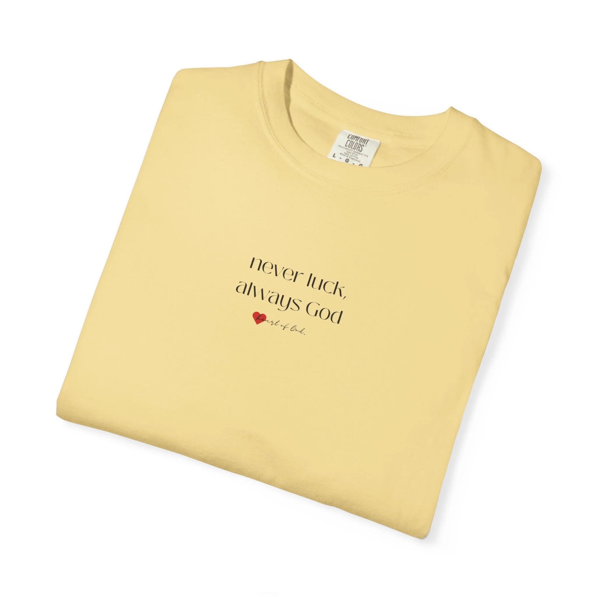 "never luck, always God" T-shirt