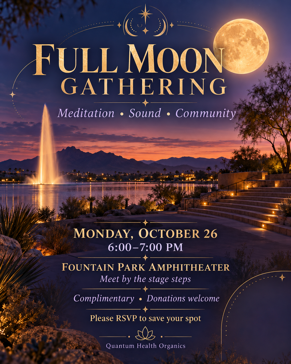 Full Moon Gathering: Monday October 26, 6–7 PM, Fountain Park Amphitheater. Complimentary; donations welcome.