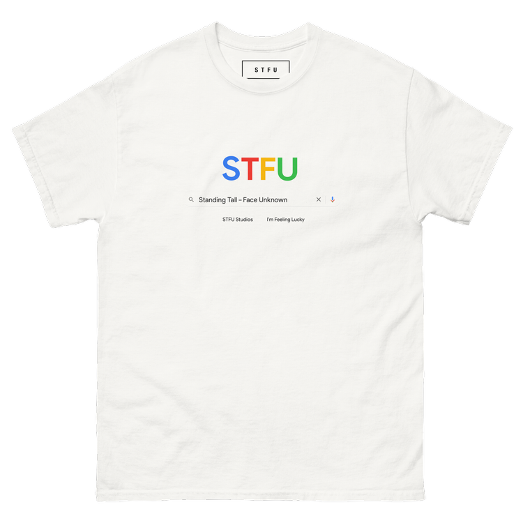 STFU “Google Style” Unisex Classic Tee – Standing Tall Face Unknown