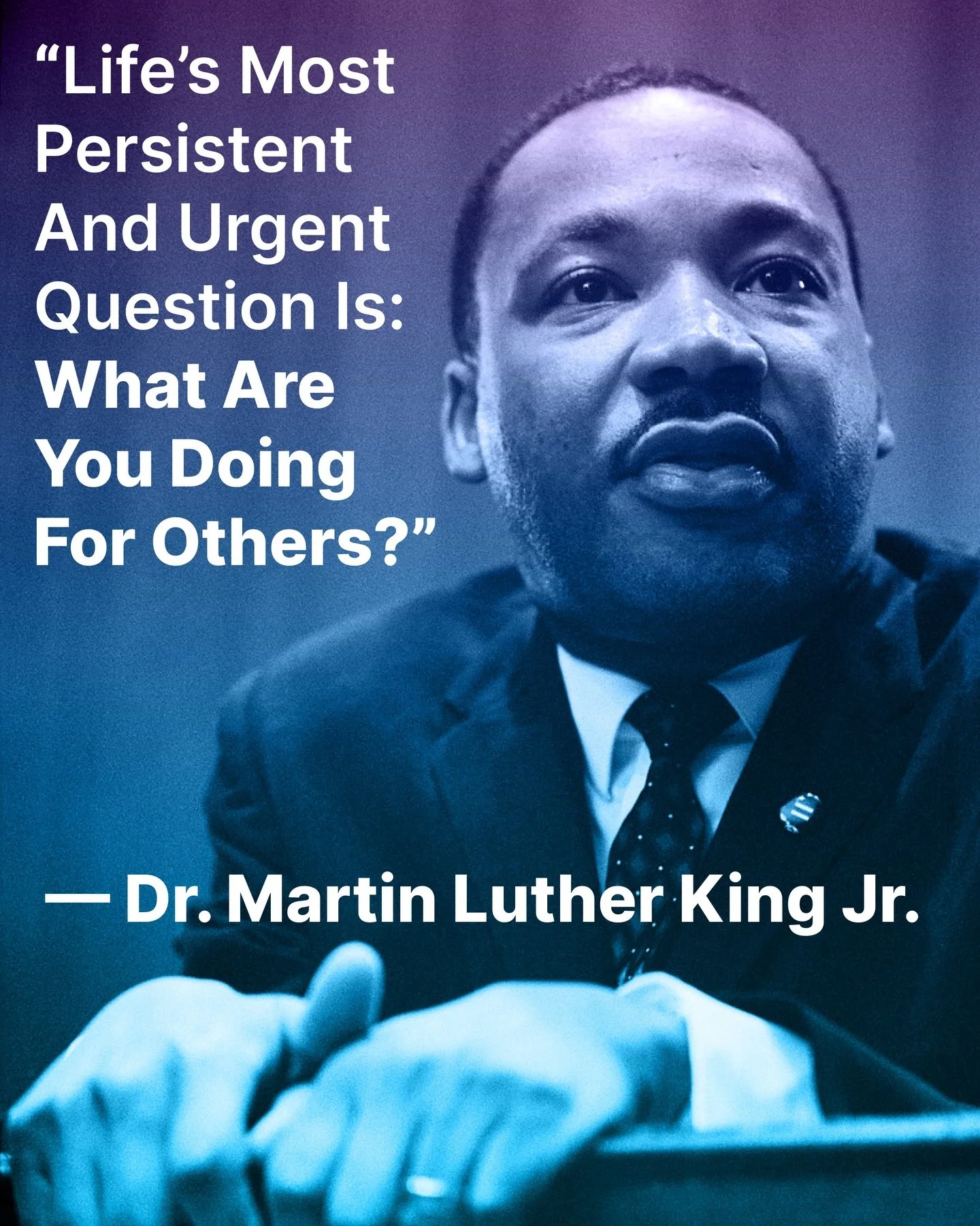 &ldquo;Life&rsquo;s most persistent and urgent question is: What are you doing for others?&rdquo; &mdash; Dr. Martin Luther King Jr.

Today we honor Dr. Martin Luther King Jr., a leader whose life was rooted in love, unity, and collective action. Dr.