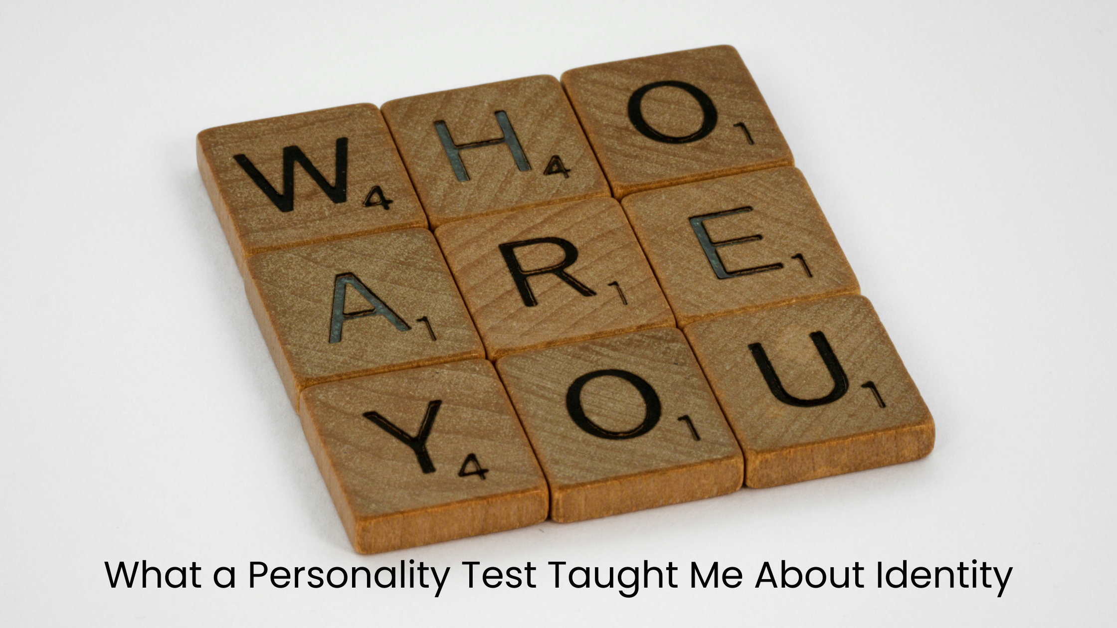 What a Personality Test Taught Me About Myself  