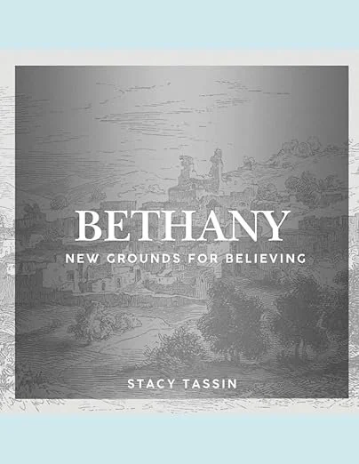 Bethany: New Grounds For Believing Bible Study