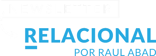 Newsletter Relacional por Raúl Abad