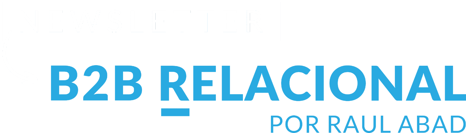 Newsletter B2B Relacional por Raúl Abad