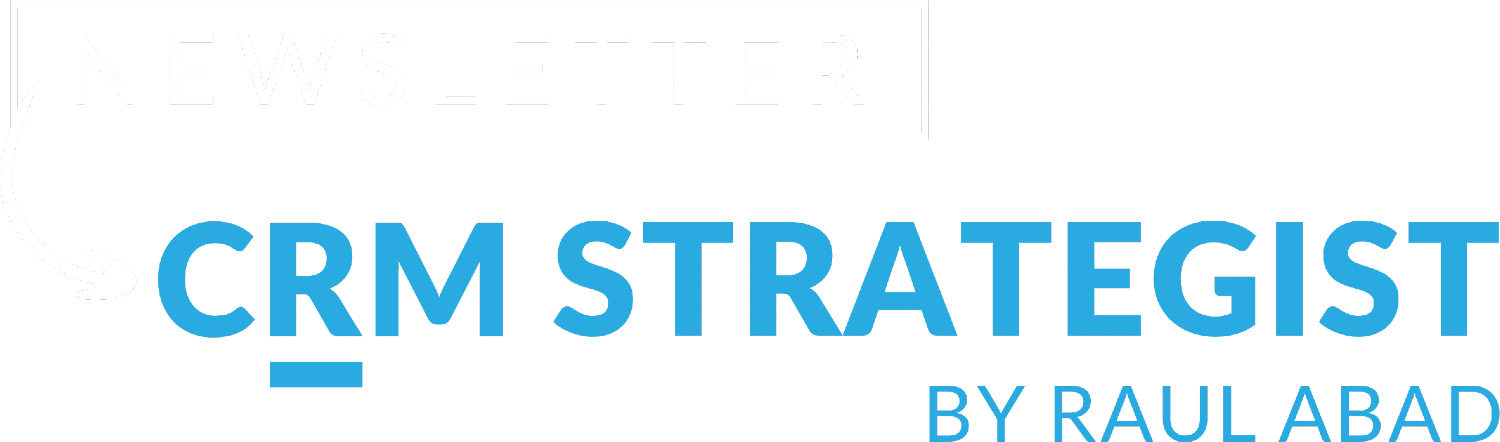 Newsletter CRM Strategist by Raul Abad