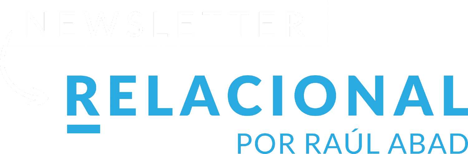Newsletter RELACIONAL por Raúl Abad