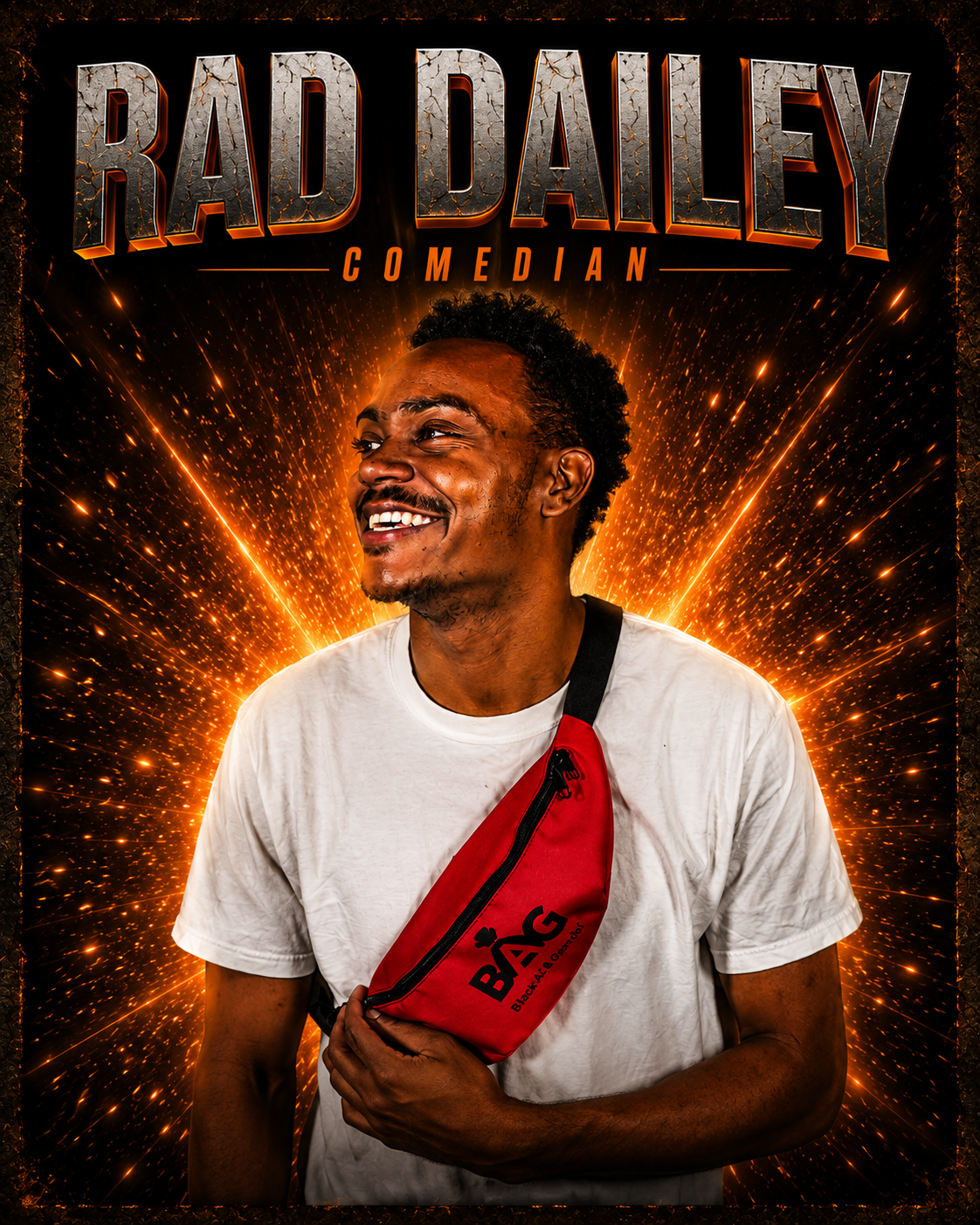 Promotional poster for comedian Rad Dailey featuring a smiling man with a red Crossbody bag and a fiery orange background with sparks and lines, with bold text displaying his name and profession.