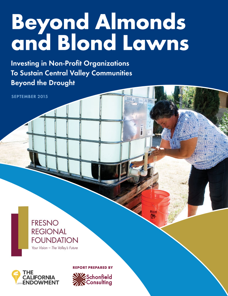 Cover of a report titled 'Beyond Almonds and Blond Lawns' discussing investments in non-profit organizations to support Central Valley communities beyond drought, published by Fresno Regional Foundation in September 2015, featuring a woman filling a large water tank outdoors.