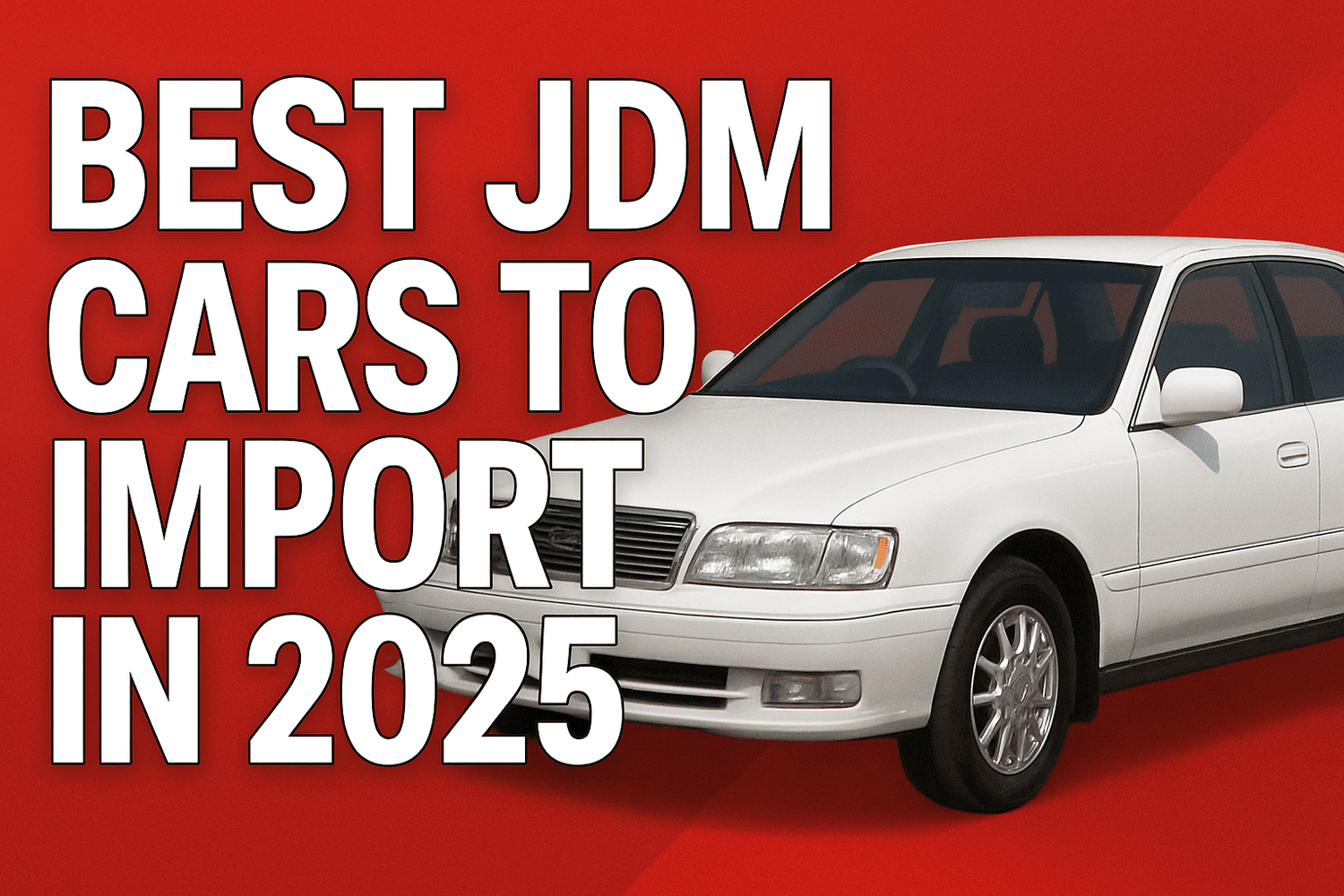Best JDM cars to import in 2025