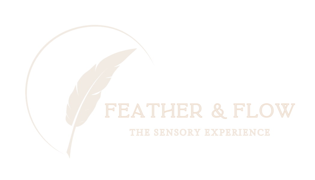 Feather &amp; Flow --The Sensory Experience