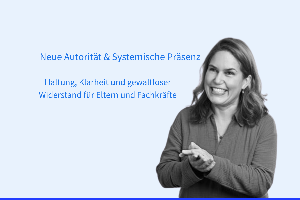 Was ist Neue Autorität und gewaltloser Widerstand für Eltern und Fachkräfte? 