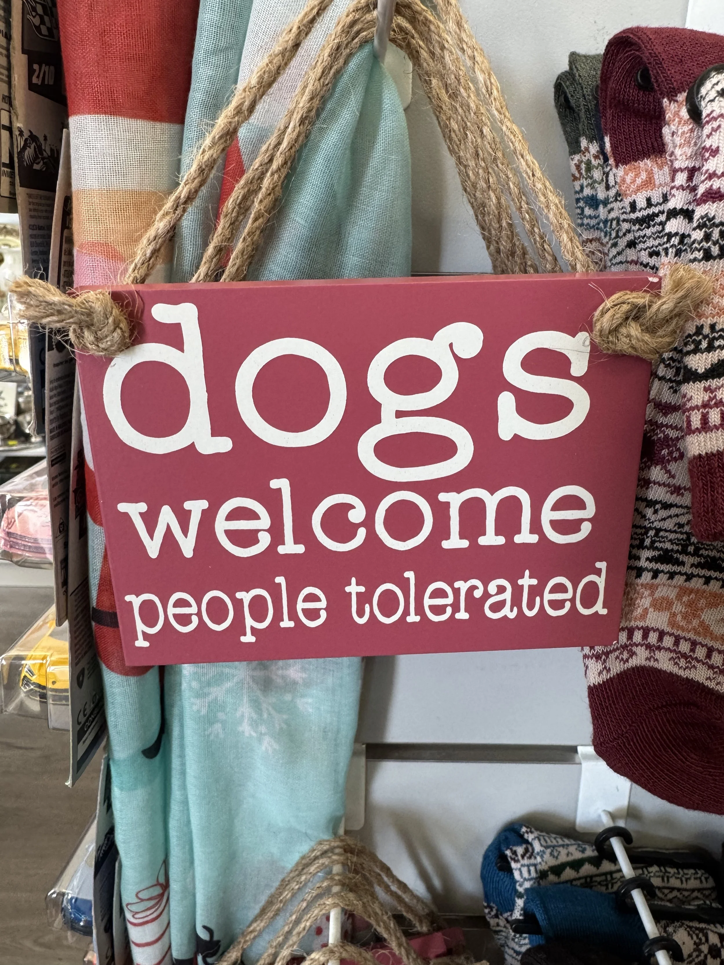 Dogs welcome people tolerated sign gift