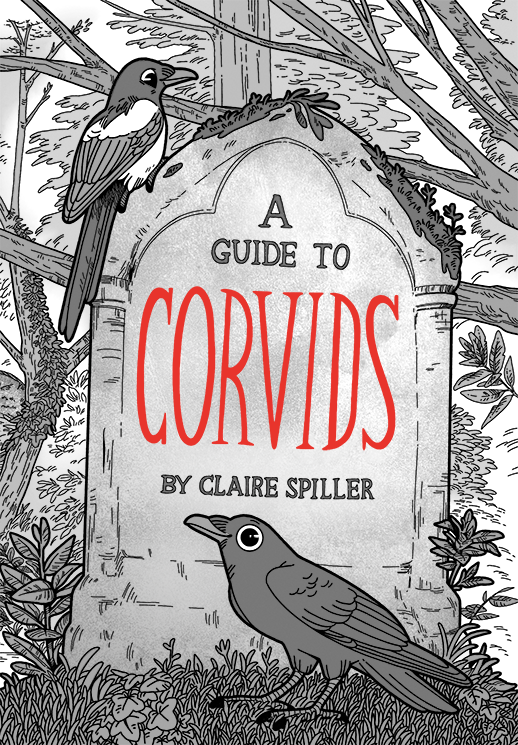 Illustration of two birds near a tombstone among trees and plants. The tombstone reads 'A Guide to Corvids by Claire Spiller' in large, red letters.