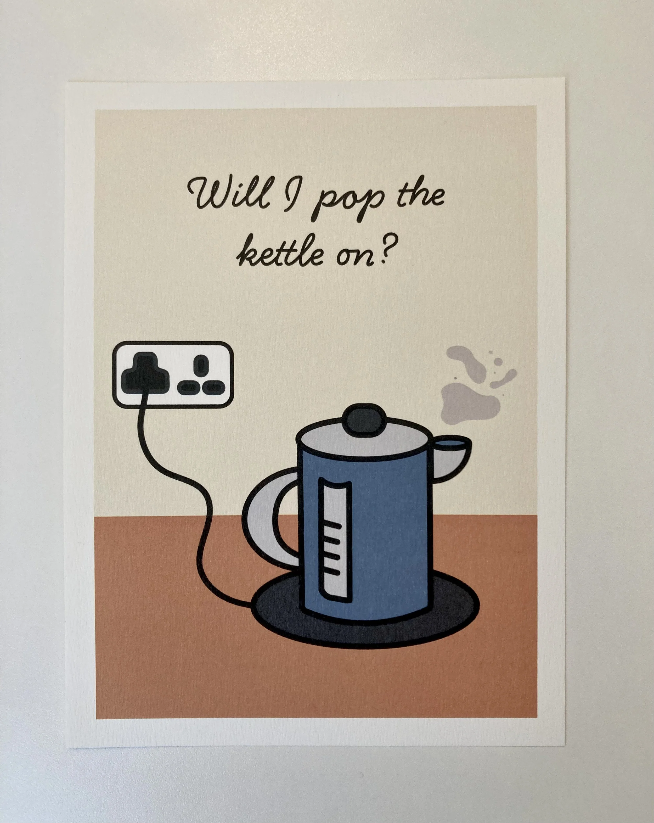 Will I Pop the Kettle On?