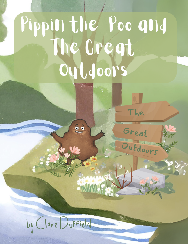 Cover of a children's book titled "Pippin the Poo and The Great Outdoors" by Clare Duffield, featuring a happy cartoon bear standing in a colorful outdoor scene with flowers, trees, and a wooden sign that reads "The Great Outdoors."