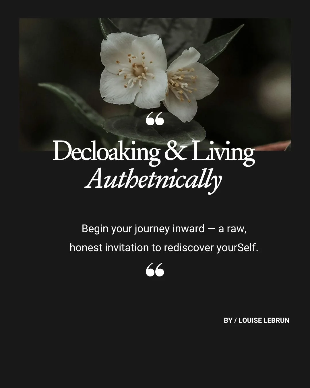 Decloaking and Living Authentically: The Foundation