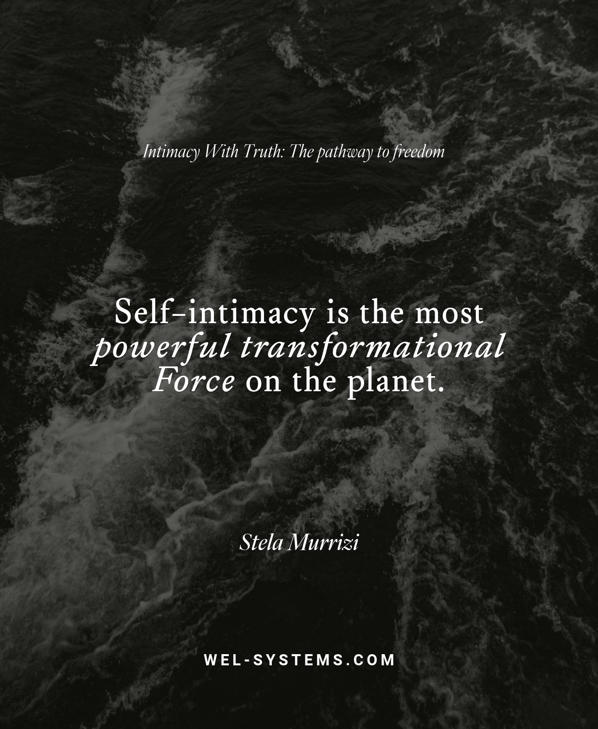 Intimacy With Truth: The pathway to freedom