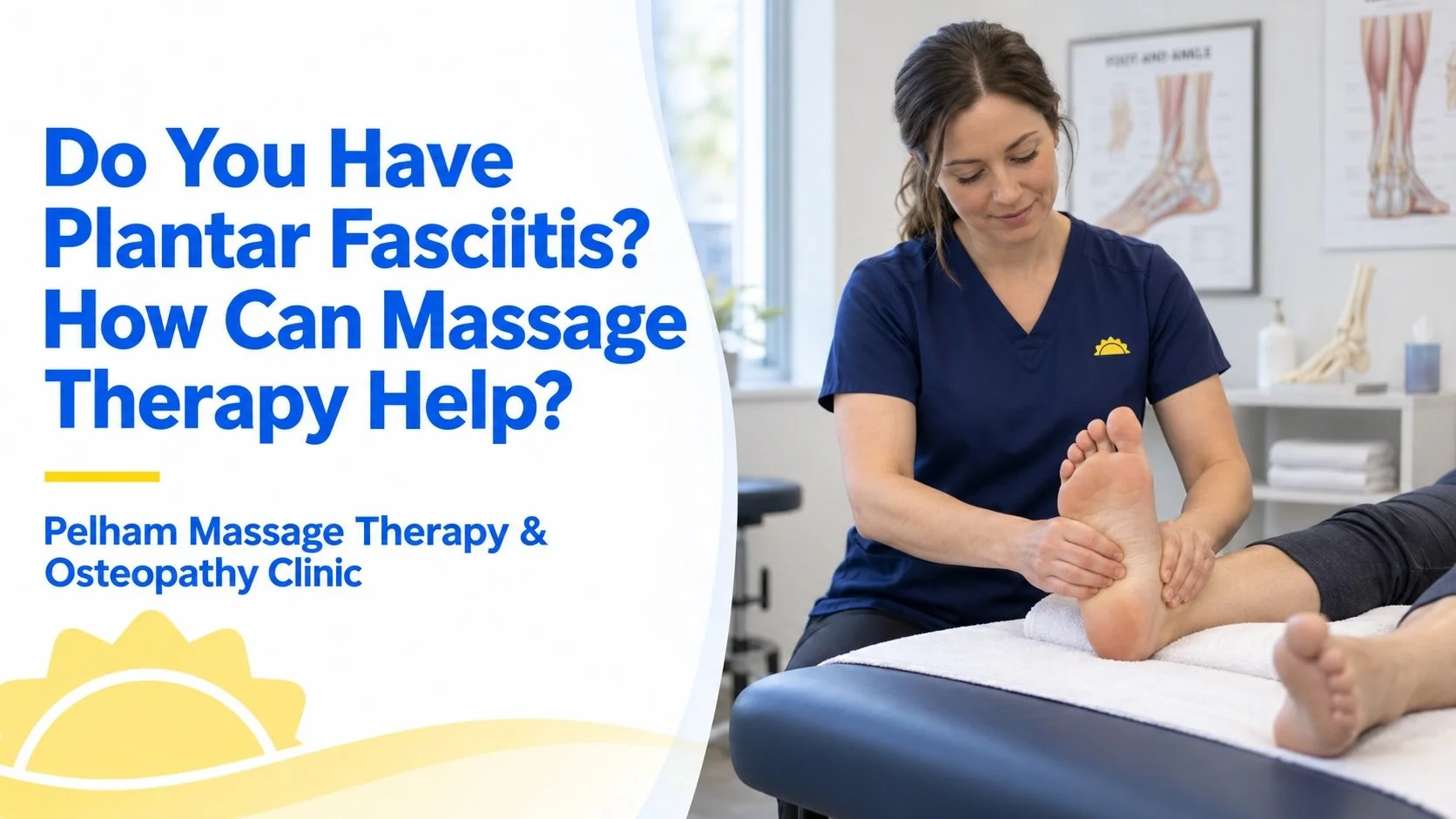 Do You Have Plantar Fasciitis? How Can Massage Therapy Help?