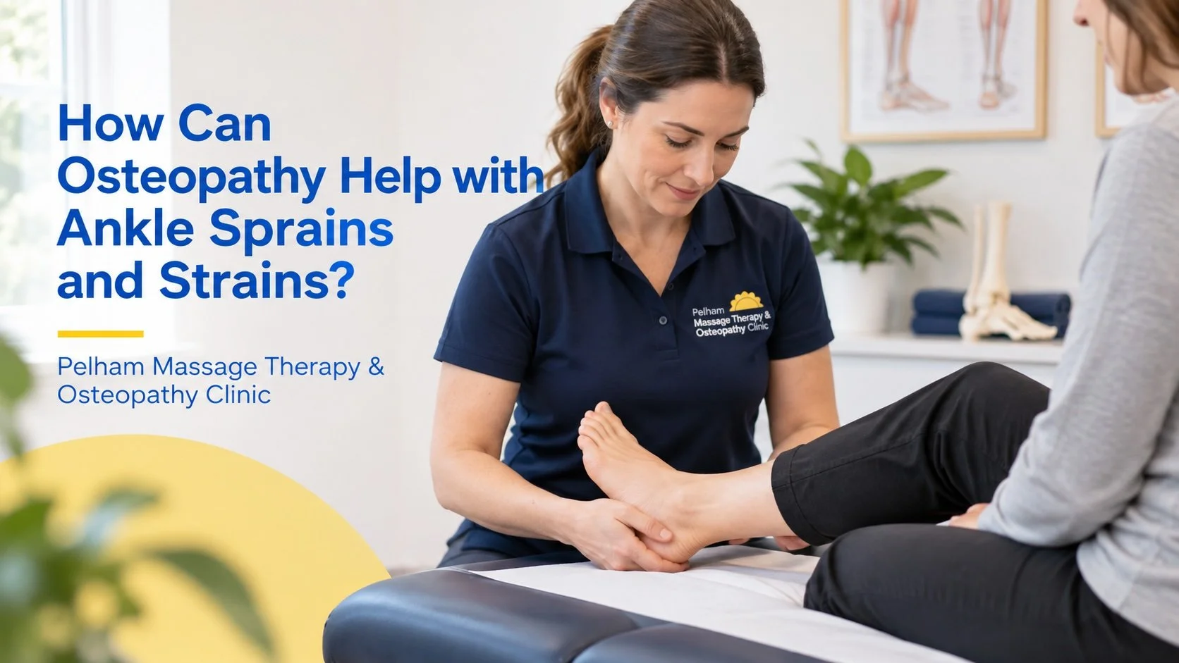 Manual osteopathy assessment for an ankle sprain or strain at Pelham Massage Therapy & Osteopathy Clinic in Fonthill, Ontario.