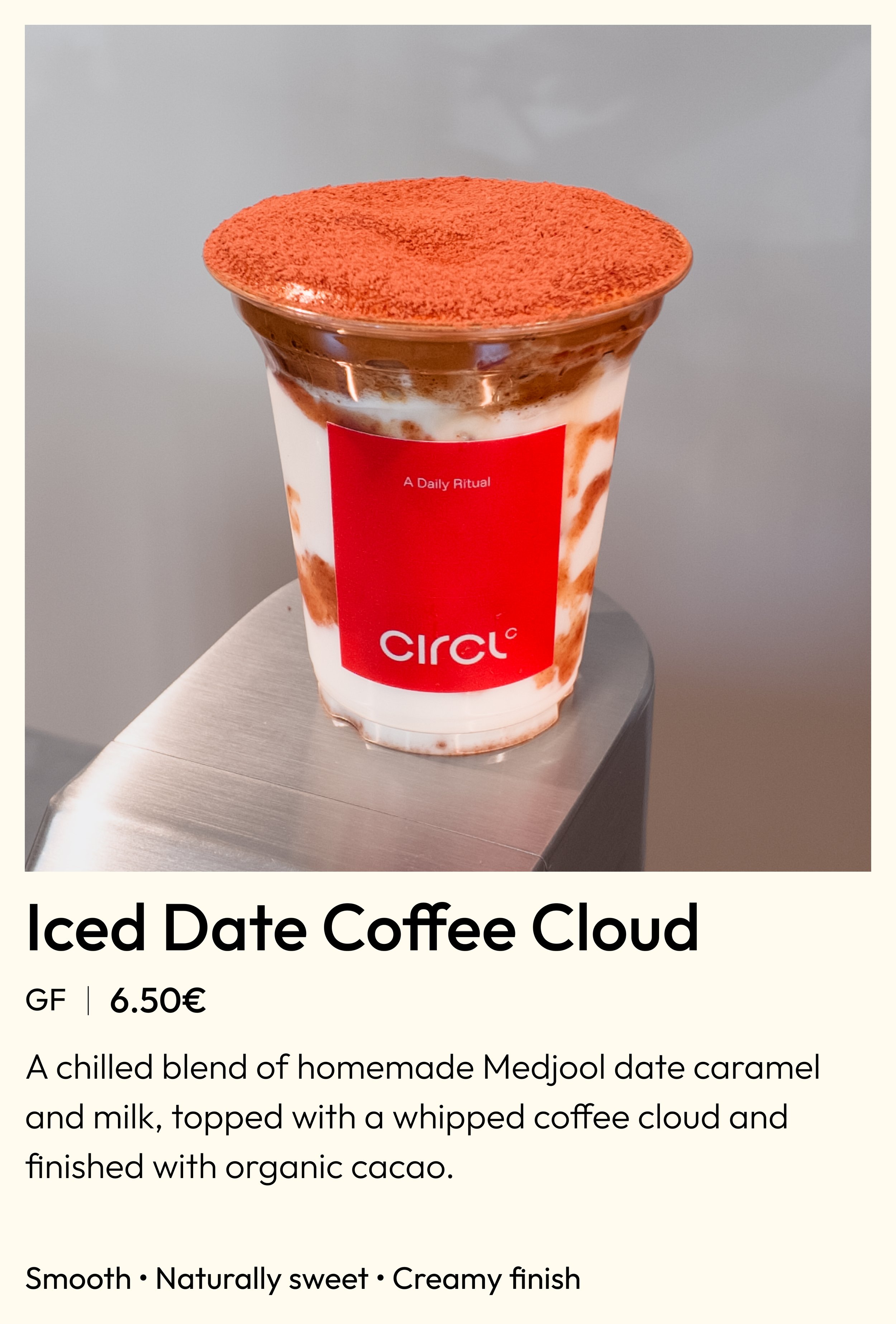 Iced Date Coffee Cloud – homemade Medjool date caramel, milk and whipped coffee at Circl, Barcelona