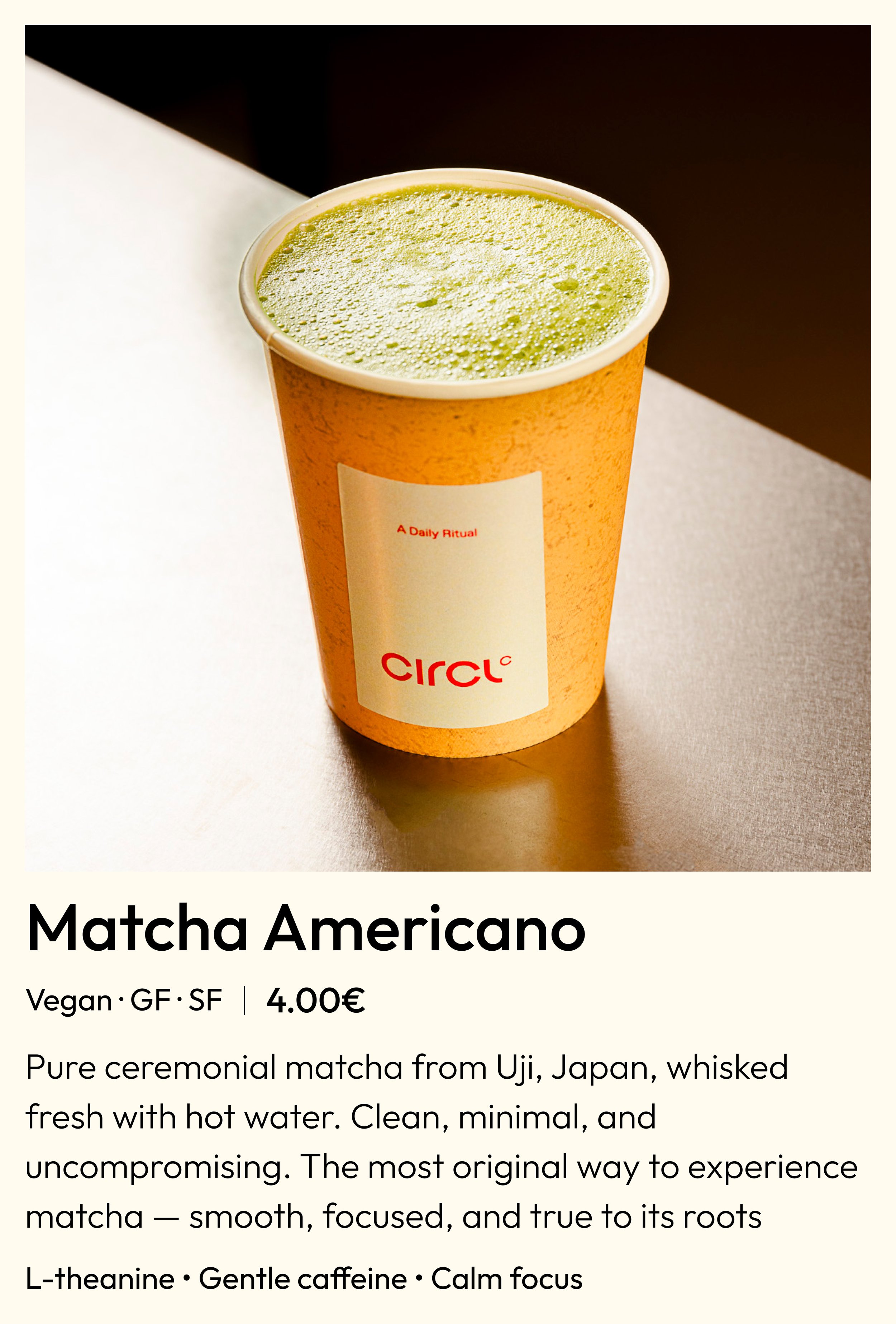 Hot vegan matcha tea, freshly whisked ceremonial grade, served at Circl matcha bar in Barcelona