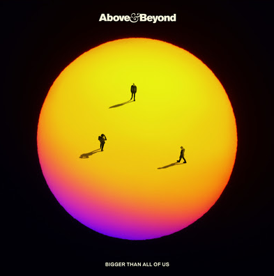 Above &amp; Beyond Expand Bigger Than All Of Us&nbsp;With New Extended Mixes