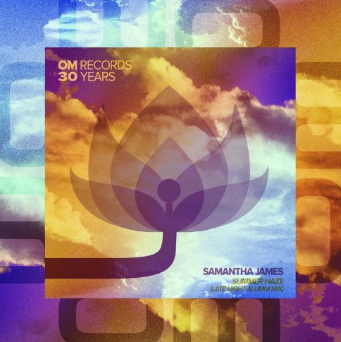 Om Records Unveils "Summer Haze" from Samantha Jones &amp; Late Night Alumni, Plus B-Side "Closer," Out Today