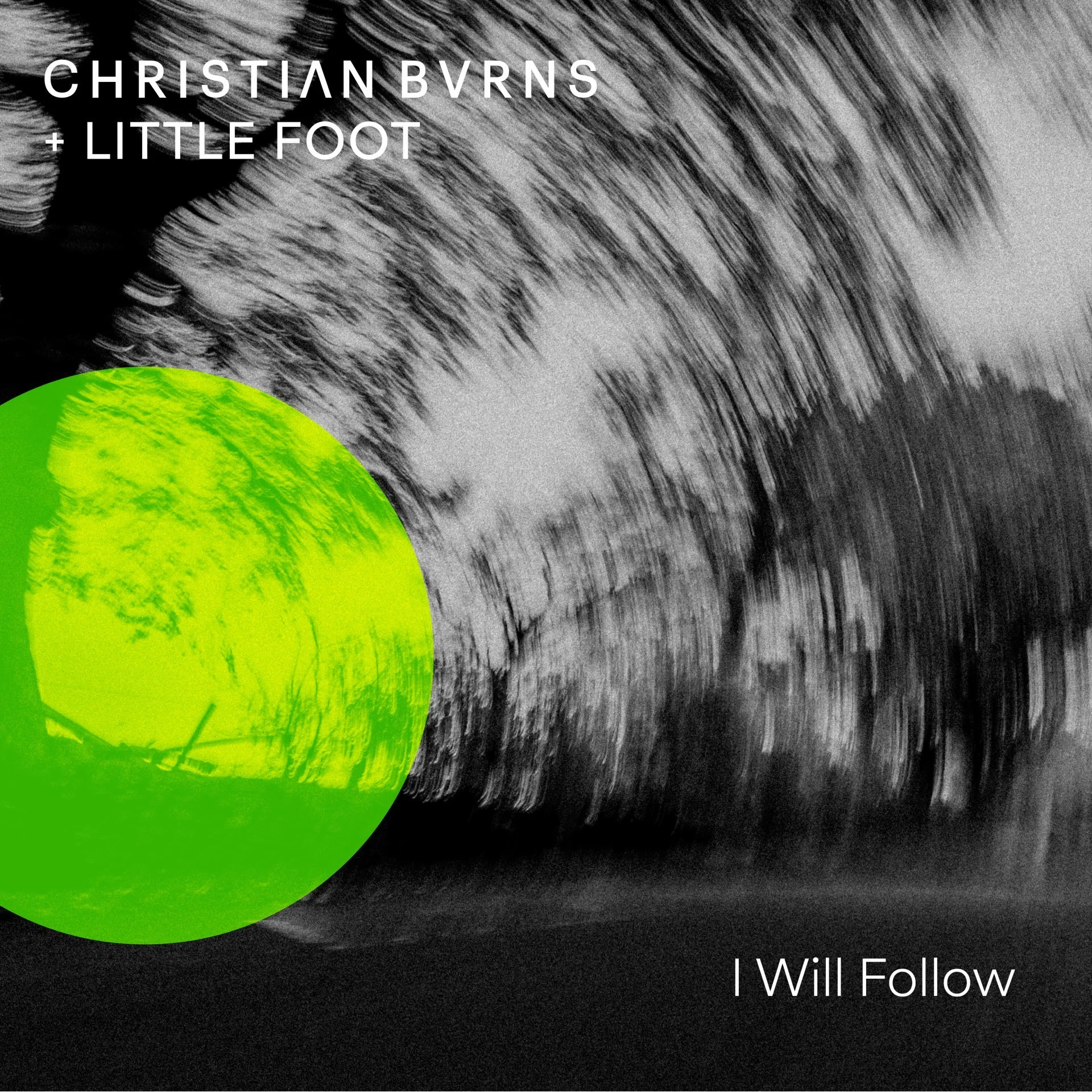Christian Burns &amp; Little Foot - I Will Follow
