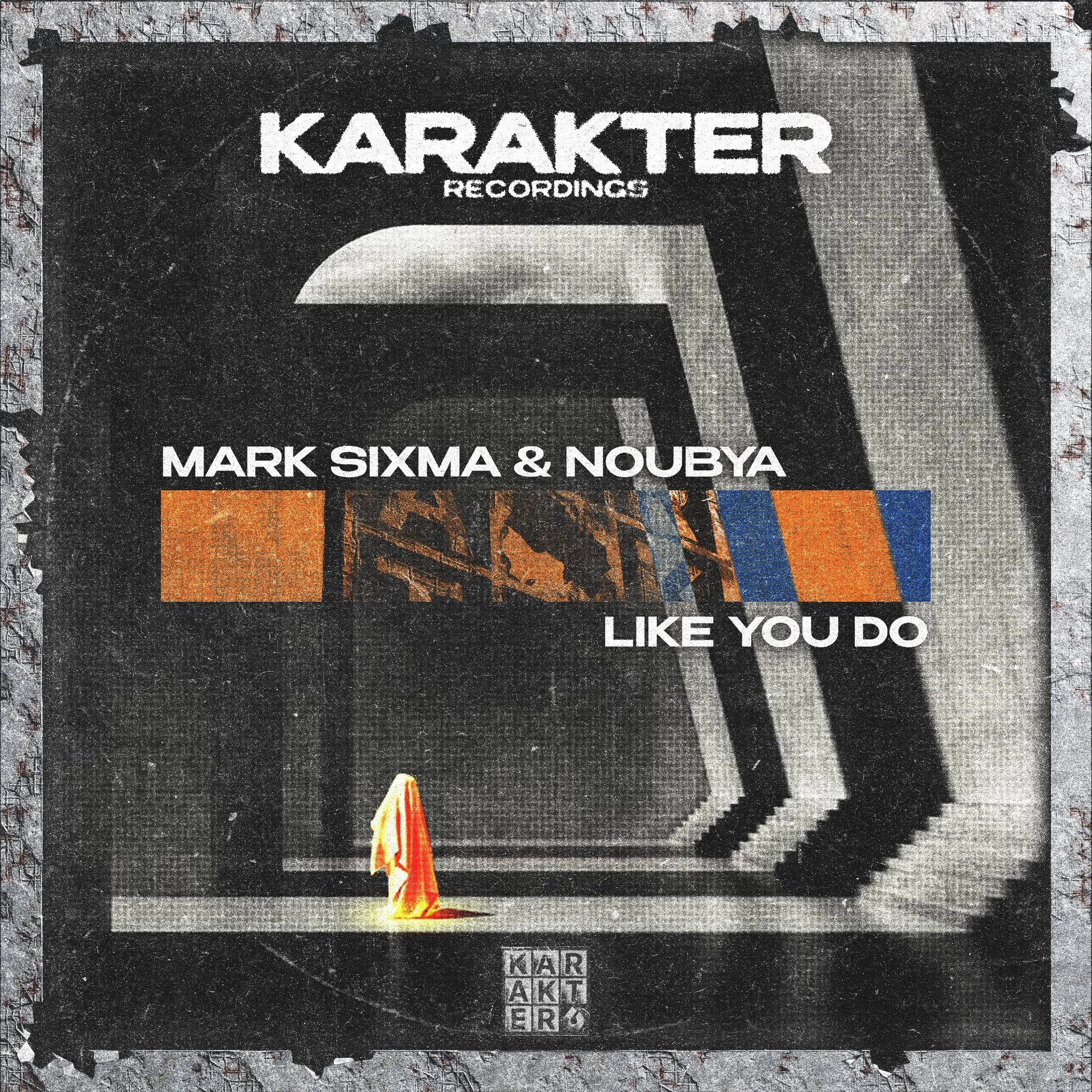 Mark Sixma &amp; Noubya - Like You Do