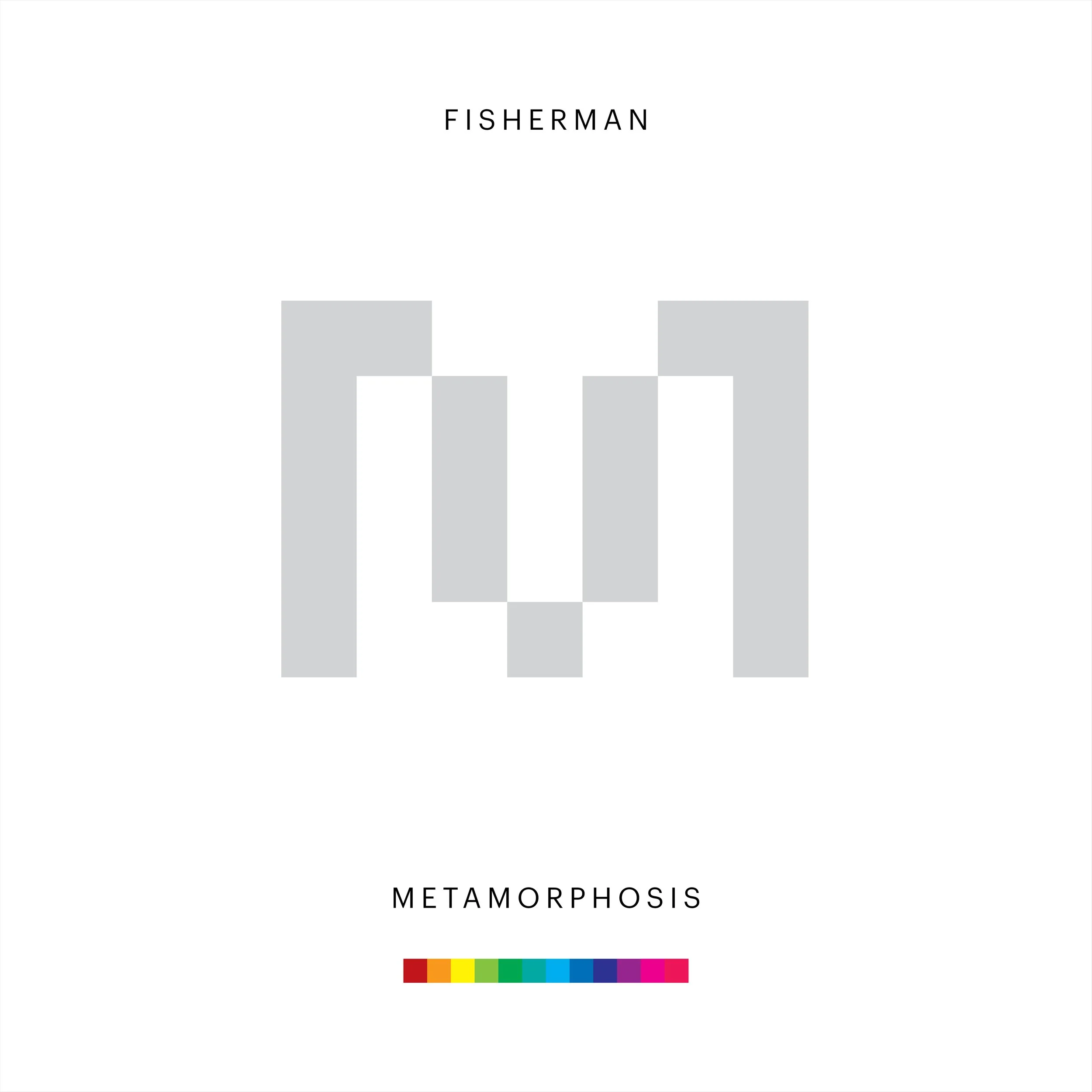 Fisherman - Metamorphosis