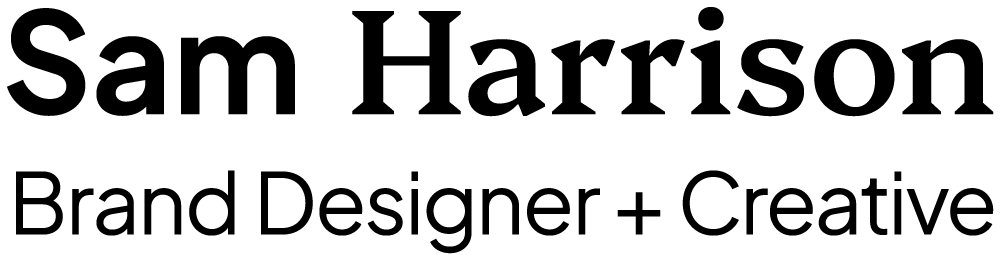 Sam Harrison – Brand Designer + Creative