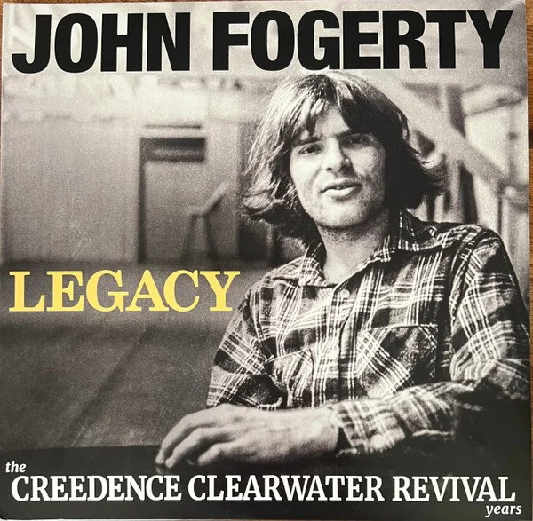 John Fogerty ‎– Legacy: The Creedence Clearwater Revival Years (John's Version)