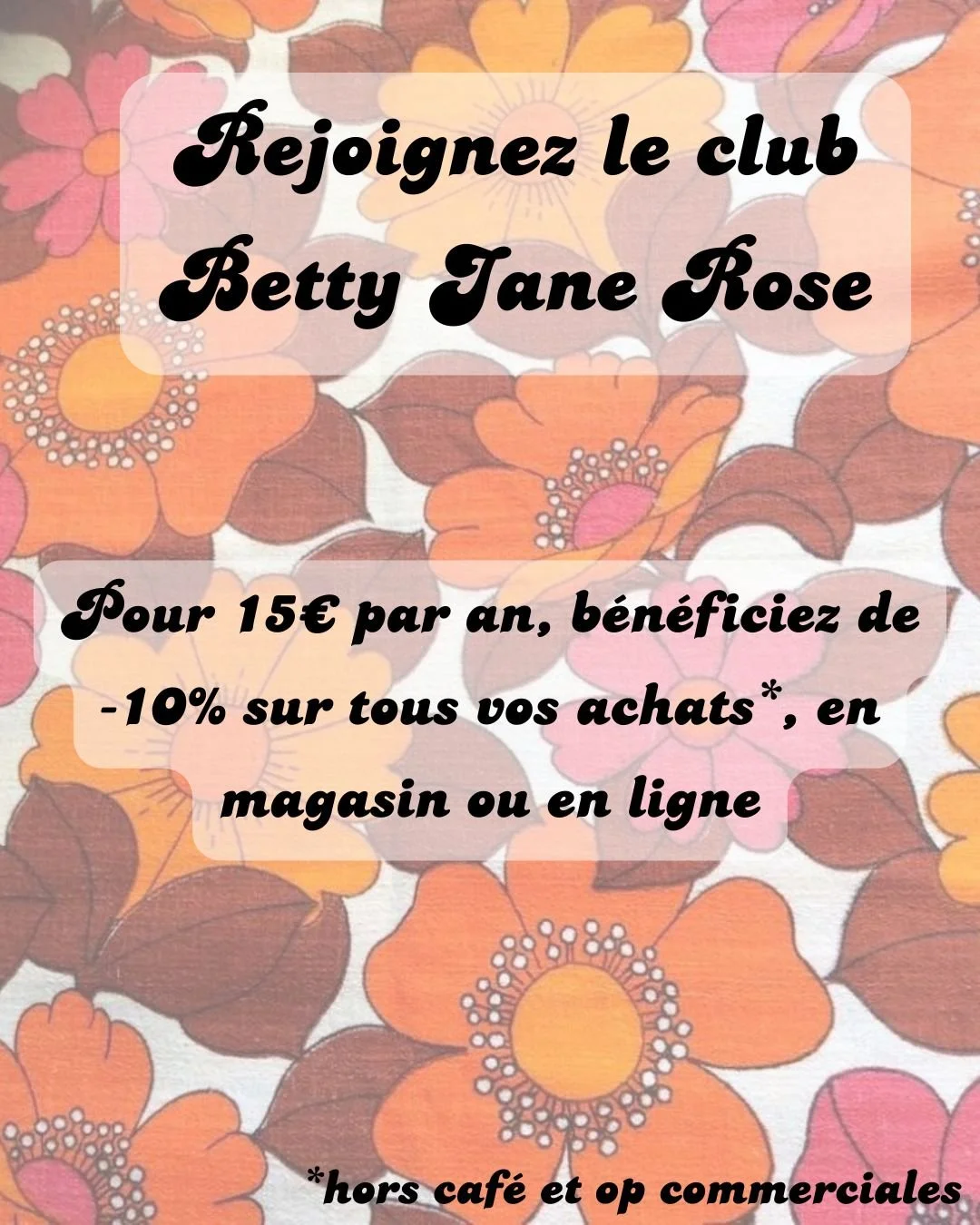 Adhésion club Betty Jane Rose