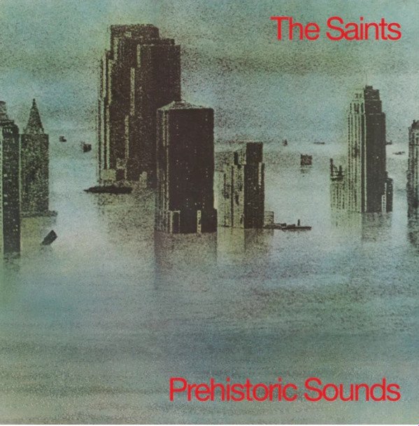 The Saints ‎– Prehistoric Sounds