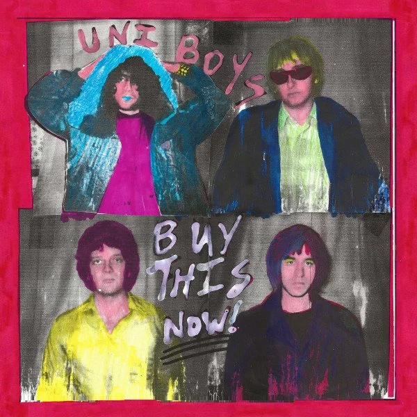 Uni Boys ‎– Buy This Now!