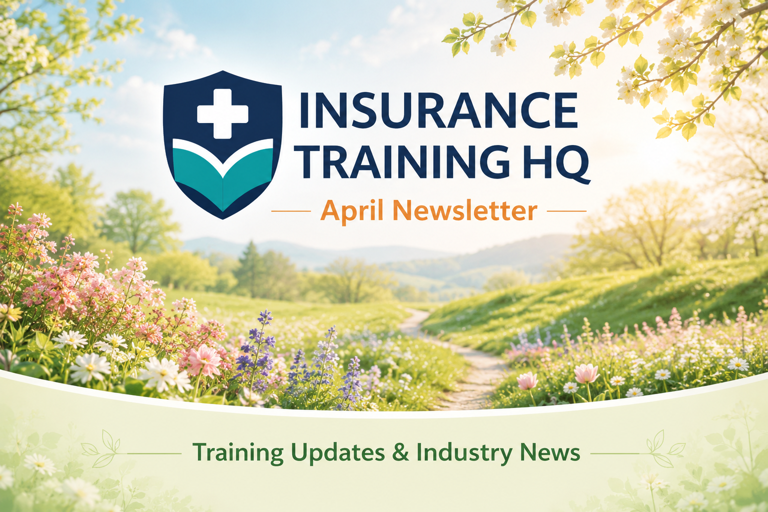 Insurance Training HQ - April 2026 Newsletter
