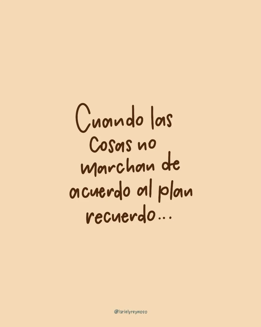 Y tu, &iquest;qu&eacute; necesitas recordar cuando las cosas no marchan como quisieras?