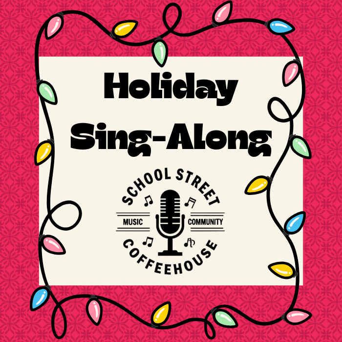 School Street Coffee House Holiday Sing-Along