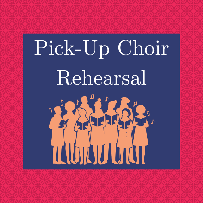 Pick-Up Choir Rehearsal