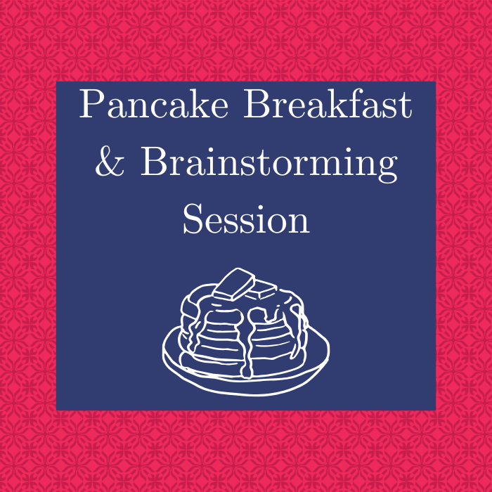 Pancake Breakfast & Brainstorming Session