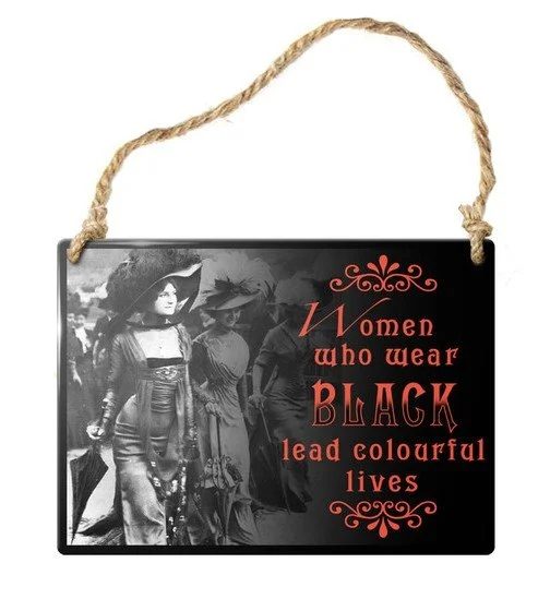 ALSH1 Alchemy "Women Who Wear Black Lead Colourful Lives" Metal Plaque