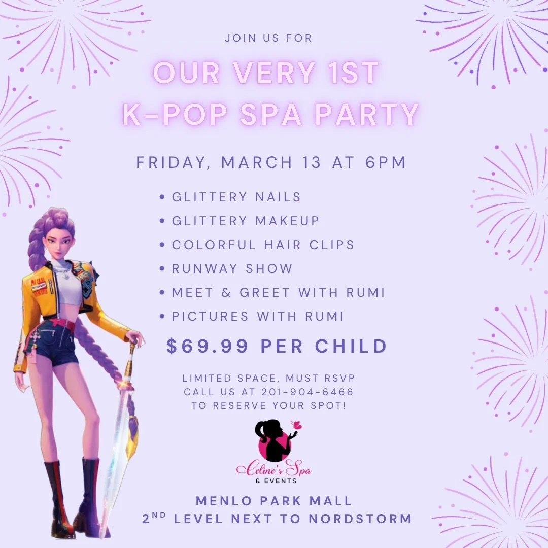 Our first official K-pop &ldquo; Spa&rdquo; Party  is going to be so much fun! We are talking Nails , Makeup and hair all in 1 event! Very limited space must RSVP!!!!! We are at Menlo Park Mall 2nd level next to Nordstrom! Call now to RSVP! 201-904-6
