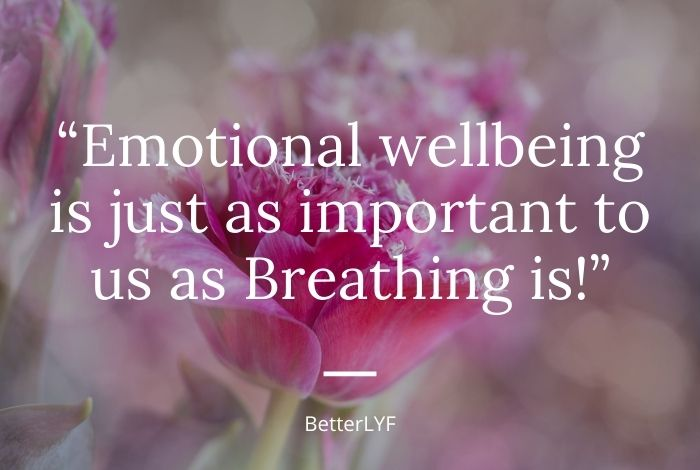 Background of pink and purple flowers with a quote about emotional wellbeing and breathing, attributed to BetterLYF.