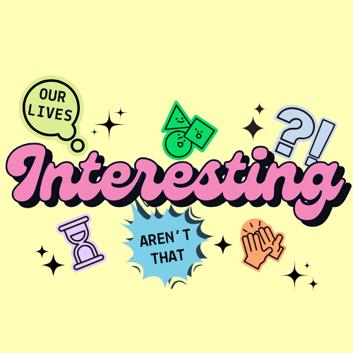 funky bold multicolored text on yellow background reads "our lives aren't that interesting"