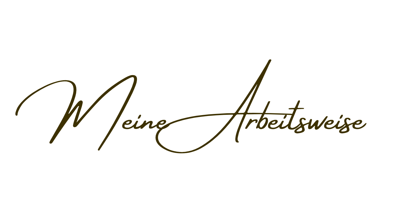 Schriftzug auf einem weißen Hintergrund: 'Meine Arbeitsweise' in eleganter, geschwungener Schrift.